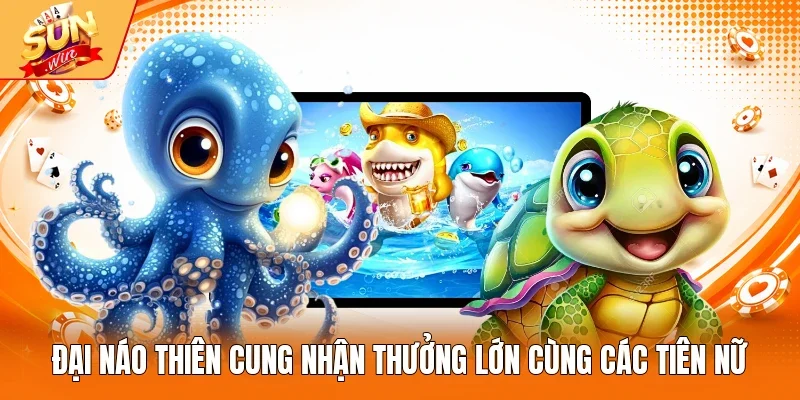 Đại náo thiên cung nhận thưởng lớn cùng các tiên nữ